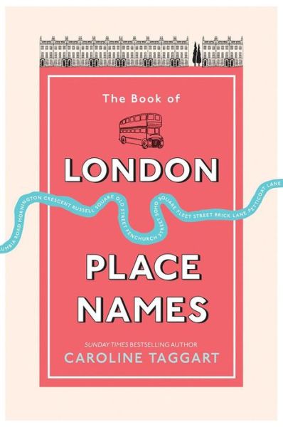 Cover for Caroline Taggart · The Book of London Place Names (Paperback Book) (2018)