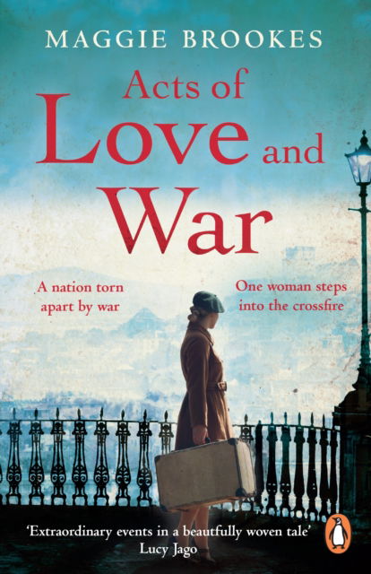 Cover for Maggie Brookes · Acts of Love and War: A nation torn apart by war. One woman steps into the crossfire. (Paperback Book) (2023)