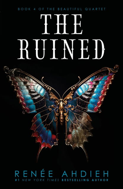 Cover for Renee Ahdieh · The Ruined - The Beautiful (Paperback Book) (2024)