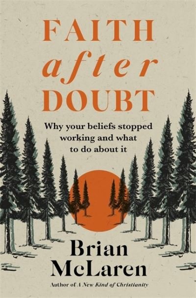 Cover for Brian D. McLaren · Faith after Doubt: Why Your Beliefs Stopped Working and What to Do About It (Pocketbok) (2021)