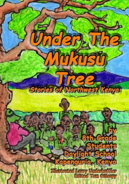 Cover for Students Daylight School · Under the Mukusu Tree (Paperback Book) (2016)