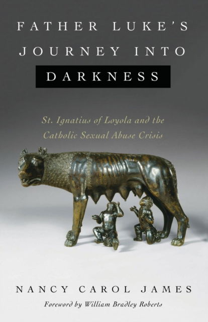 Cover for Nancy Carol James · Father Luke's Journey into Darkness (Paperback Book) (2019)