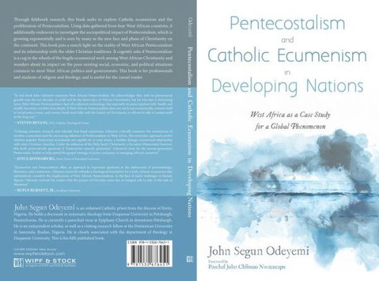 Pentecostalism and Catholic Ecumenism In Developing Nations : West Africa as a Case Study for a Global Phenomenon - John Segun Odeyemi - Books - Wipf and Stock - 9781532676451 - April 29, 2019