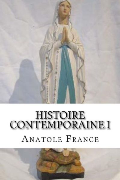 Cover for Anatole France · Histoire contemporaine I (Paperback Book) (2016)