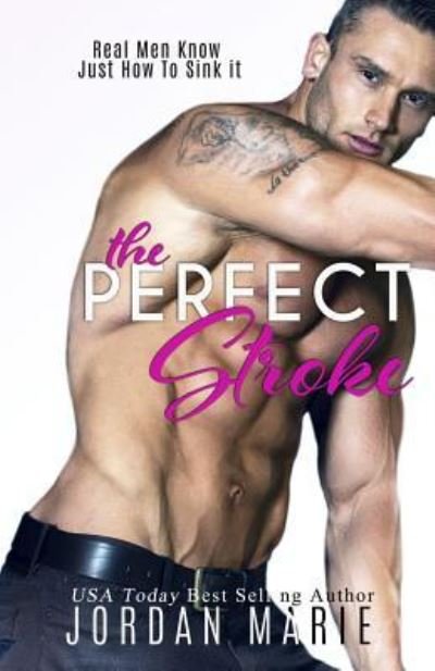 Cover for Jordan Marie · The Perfect Stroke (Taschenbuch) (2016)