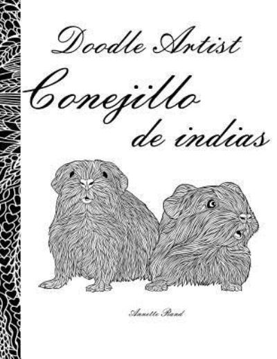 Cover for Annette Rand · Doodle Artist - Conejillo de indias (Paperback Book) (2016)