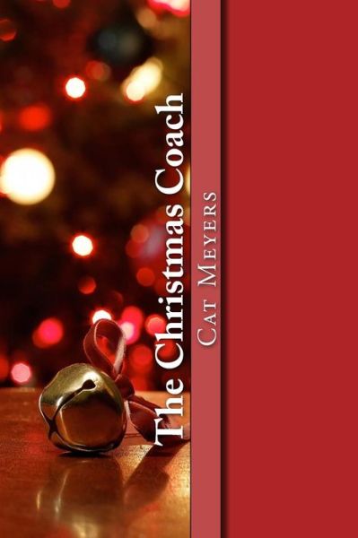 Cover for Cat Meyers · The Christmas Coach (Paperback Book) (2016)