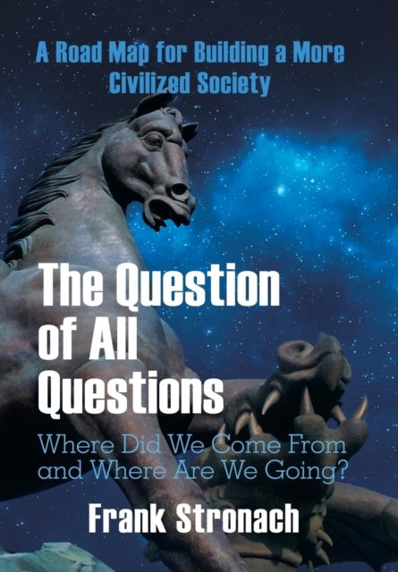 Cover for Frank Stronach · The Question of All Questions (Hardcover bog) (2017)