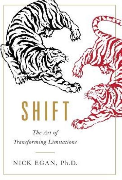 Shift - Nick Egan - Books - Lioncrest Publishing - 9781544501451 - January 23, 2019