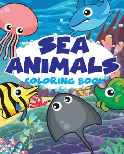 Cover for Banana Leaves · Sea Animal Vol1; Easy Coloring Book for Kids Toddler, Imagination Learning in School and Home (Pocketbok) (2017)