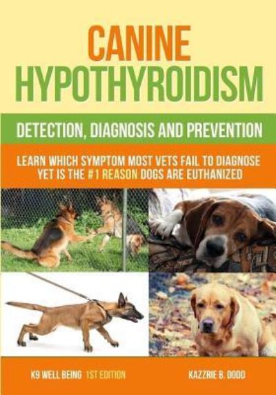 Cover for Kazzrie B Dodd · Canine Hypothyroidism (Paperback Book) (2017)