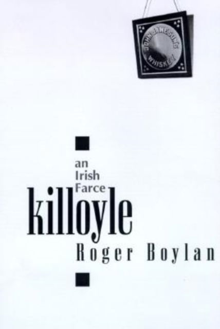 Cover for Roger Boylan · Killoyle: An Irish Farce - American Literature (Dalkey Archive) (Paperback Book) (1997)