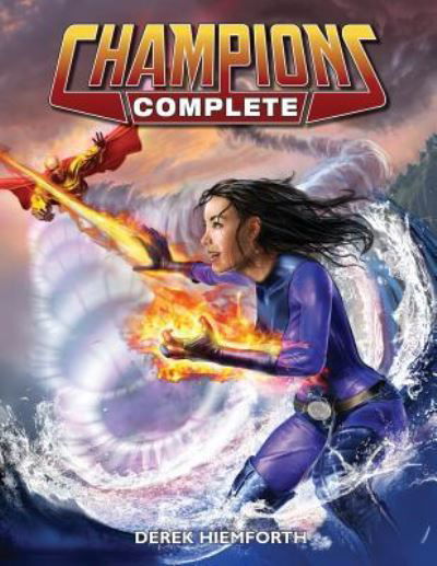 Champions Complete - Derek Hiemforth - Books - Hero Games - 9781583661451 - April 5, 2019