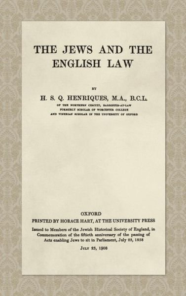Cover for H S Q Henriques · The Jews and the English Law (1908) (Hardcover Book) (2019)