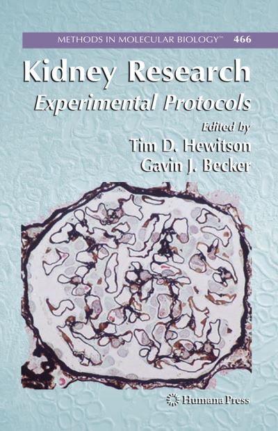 Cover for Tim D Hewitson · Kidney Research: Experimental Protocols - Methods in Molecular Biology (Hardcover Book) [2009 edition] (2008)