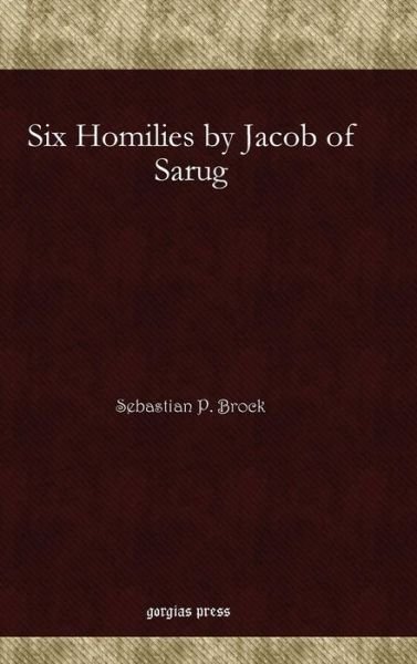 Cover for Sebastian Brock · Six Homilies by Jacob of Sarug (Hardcover Book) [Syriac edition] (2011)