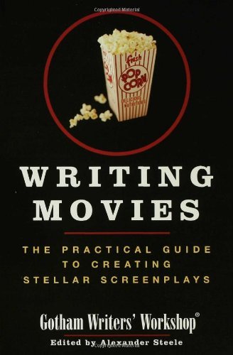 Writing Movies: the Practical Guide to Creating Stellar Screenplays - Gotham Writers' Workshop - Books - Bloomsbury USA - 9781596911451 - September 19, 2006
