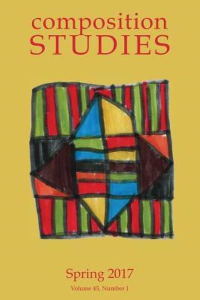Cover for Composition Studies 45.1 (Paperback Book) (2017)