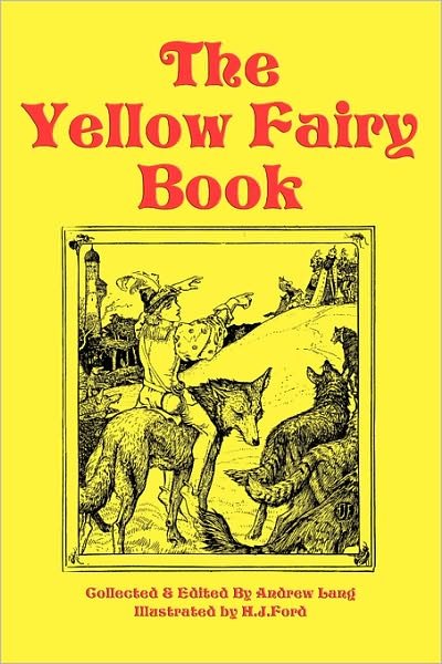 Cover for Andrew Lang · The Yellow Fairy Book (Paperback Book) (2009)