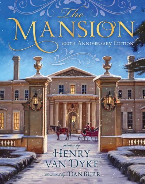 Cover for Henry Van Dyke · The Mansion: 100th Anniversary Edition (Hardcover Book) [Abr Una edition] (2011)