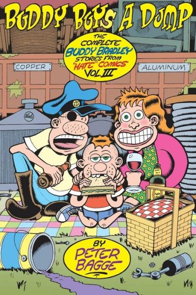 Buddy Buys A Dump: The Complete Buddy Bradley Stories from Hate Comics Vol. - Peter Bagge - Książki - Fantagraphics - 9781606997451 - 17 maja 2014