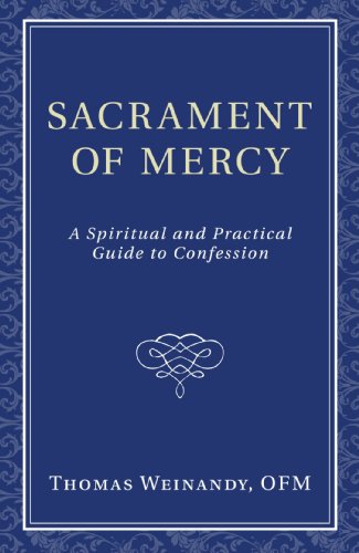 Cover for Thomas Weinandy · Sacrament of Mercy: a Spiritual and Practical Guide to Confession (Paperback Book) (2010)