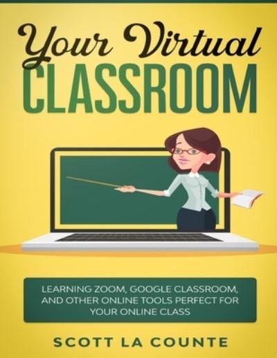 Cover for Scott La Counte · Your Virtual Classroom (Paperback Book) (2020)