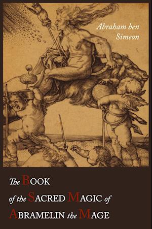 Cover for Abraham Ben Simeon · The Book of the Sacred Magic of Abramelin the Mage (Paperback Book) (2011)