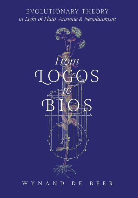 Cover for Wynand de Beer · From Logos to Bios (Hardcover Book) (2018)