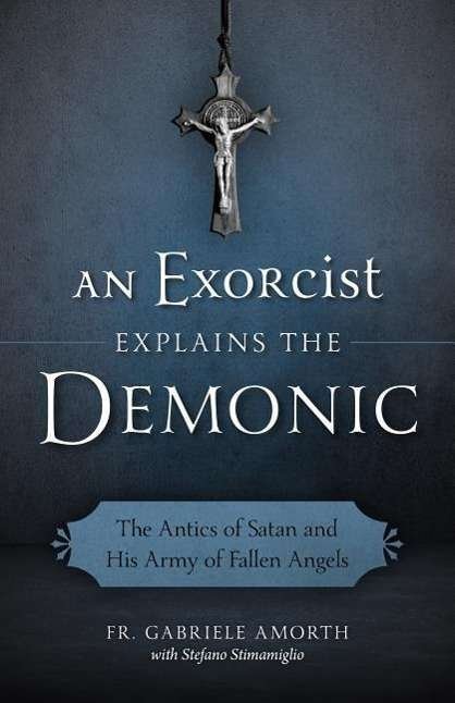 Cover for Gabriele Amorth · Exorcist Explains the Demonic (Paperback Book) (2016)