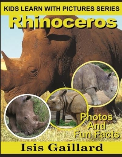 Cover for Isis Gaillard · Rhinoceros : Kids Learn With Pictures Book 26 (Book) (2020)