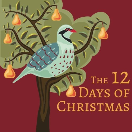The 12 Days of Christmas - Xist Publishing - Books - Xist Publishing - 9781623954451 - November 11, 2012