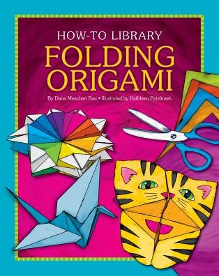 Cover for Dana Meachen Rau · Folding Origami (How-to Library) (Hardcover Book) (2013)