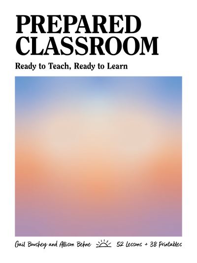 Prepared Classroom: Ready to Teach, Ready to Learn - Gail Boushey - Livres - Stenhouse Publishers - 9781625314451 - 27 décembre 2024