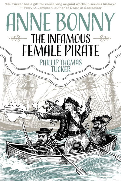 Cover for Phillip Thomas Tucker · Anne Bonny: The Infamous Female Pirate: The Infamous Female Pirate (Paperback Book) (2017)