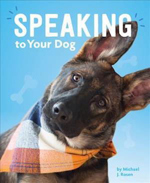 Cover for Michael J. Rosen · Speaking to Your Dog (Bok) (2019)