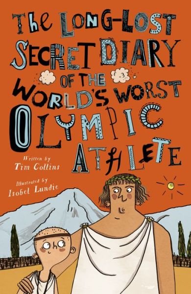 Cover for Tim Collins · Long-Lost Secret Diary of the World's Worst Olympic Athlete (Book) (2020)