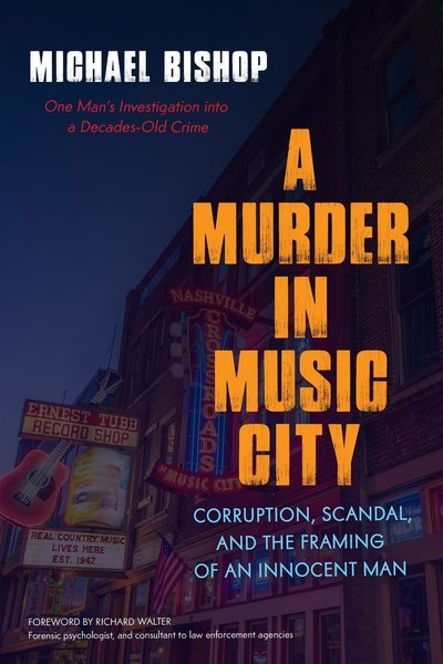 Cover for Michael Bishop · A Murder in Music City: Corruption, Scandal, and the Framing of an Innocent Man (Pocketbok) (2017)