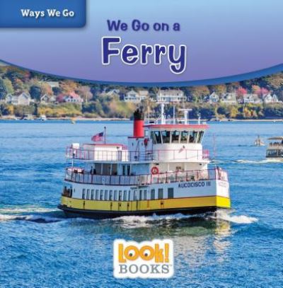 Cover for Joanne Mattern · We Go on a Ferry (Book) (2019)