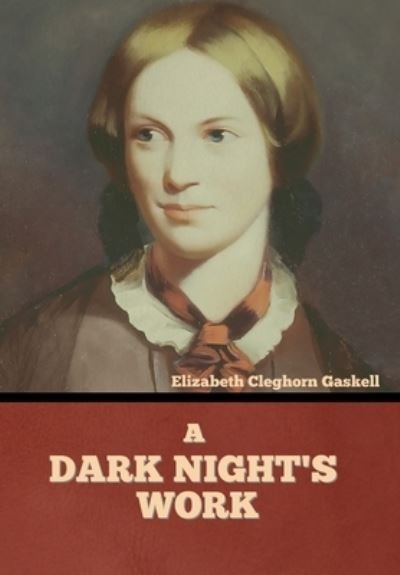 Cover for Elizabeth Cleghorn Gaskell · A Dark Night's Work (Innbunden bok) (2022)