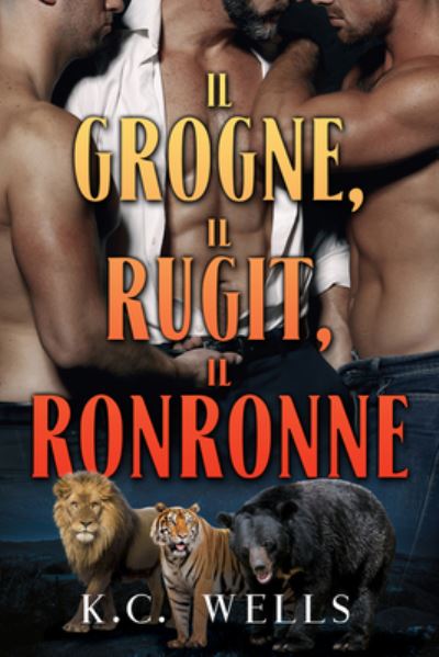 Cover for K.C. Wells · Il grogne, il rugit, il ronronne (Paperback Book) (2022)