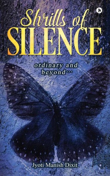 Cover for Jyoti Manish Dixit · Shrills of Silence (Paperback Book) (2018)