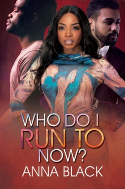 Cover for Anna Black · Who Do I Run To Now? (Paperback Book) (2023)