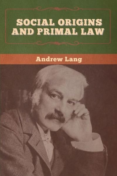Cover for Andrew Lang · Social Origins and Primal Law (Pocketbok) (2020)