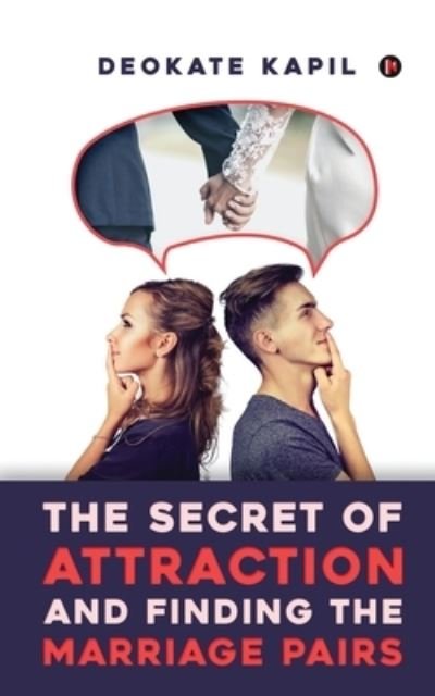 Cover for Deokate Kapil · The Secret of Attraction and Finding the Marriage Pairs (Pocketbok) (2020)