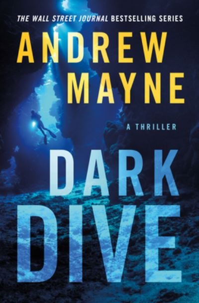 Cover for Andrew Mayne · Dark Dive: A Thriller - Underwater Investigation Unit (Pocketbok) (2024)