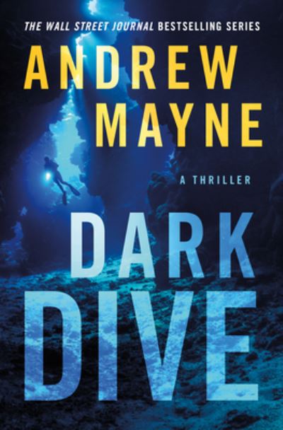 Cover for Andrew Mayne · Dark Dive: A Thriller - Underwater Investigation Unit (Paperback Book) (2024)