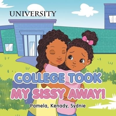Cover for Pamela · College Took My Sissy Away! (Paperback Book) (2021)