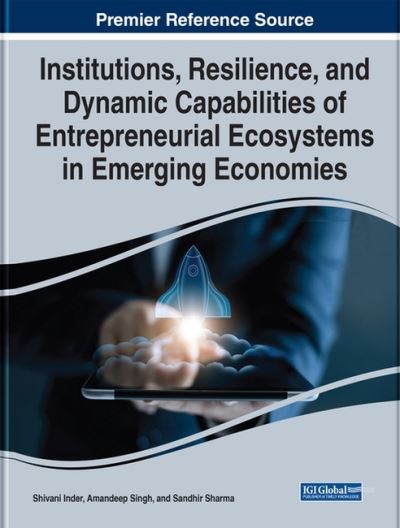 Cover for Institutions, Resilience, and Dynamic Capabilities of Entrepreneurial Ecosystems in Emerging Economies (Hardcover Book) (2022)