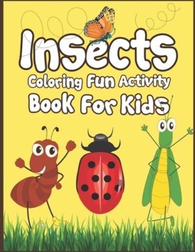 Cover for Publication · Insects Coloring Fun Activity Book for Kids (Pocketbok) (2019)
